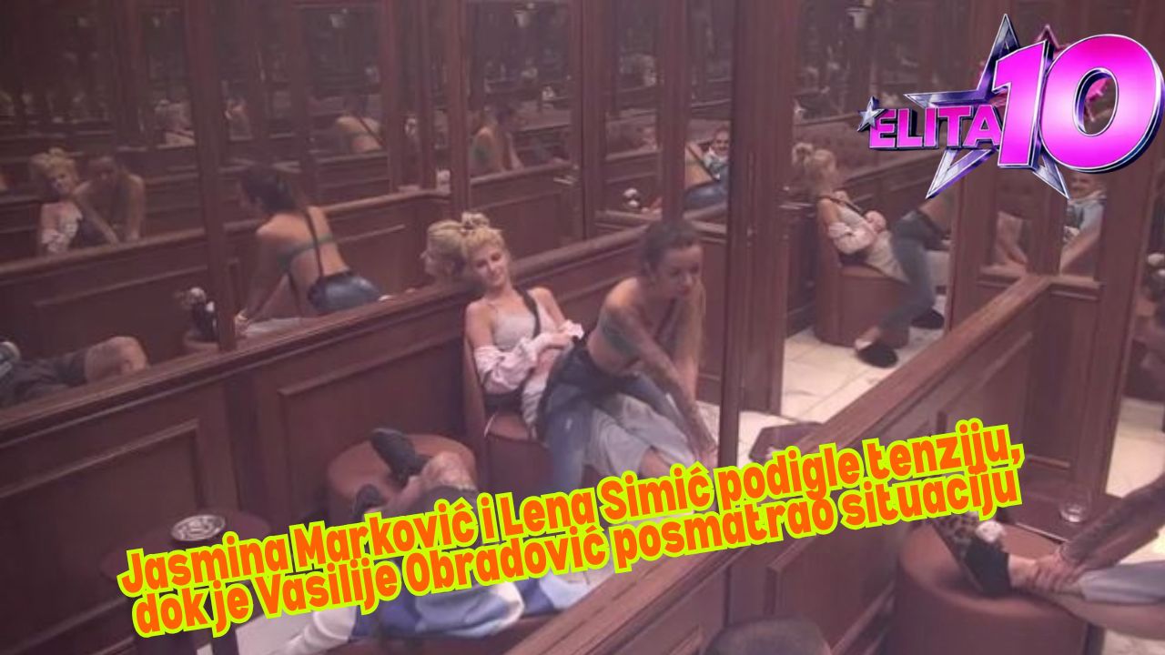 Jasmina Marković i Lena Simić podigle tenziju, dok je Vasilije Obradović posmatrao situaciju